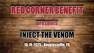 Red Corner Benefit presents Inject The Venom live in Douglassville, PA - 10/18/2025