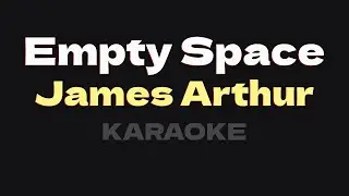 James Arthur - Empty Space (Karaoke) Lower key