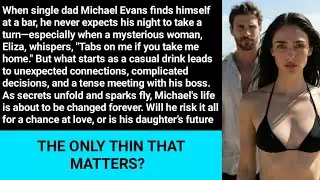 When single dad Michael Evans finds himself at a bar, he never expects... | REAL CHEATING STORIES