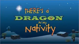 There's a Dragon in my Nativity