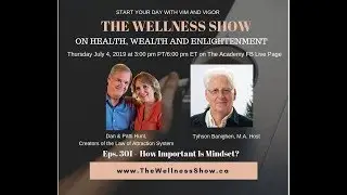 Dan and Patti Hunt, How Important Is Mindset? Ep 301 The Wellness Show