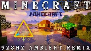 Minecraft: Meditation Environment #1 - 528Hz Ambience (1 Hour)