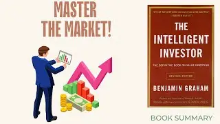 The Intelligent Investor Summary (By Benjamin Graham)