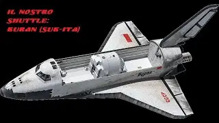 Il Nostro Shuttle: Buran (SUB-ITA)