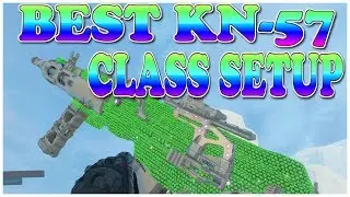 BEST KN-57 CLASS SETUP ON BO4