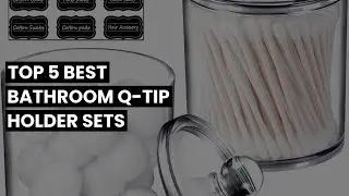 Qtip holder bathroom set: Top 5 Best Bathroom Q-Tip Holder Sets