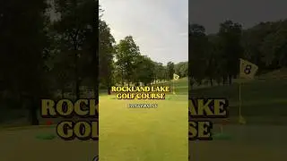 ⛳️ Rockland Lake Championship Golf Course ⛳️