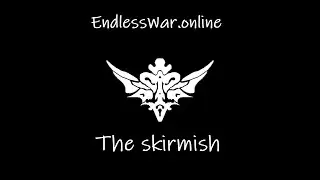 [EndlessWar.online] MoDoy vol.1 - The skirmish (Elementalist)