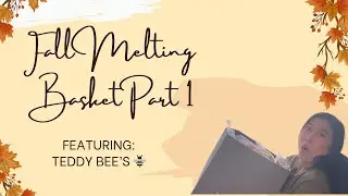 🍂Fall Melting Basket || featuring Teddy Bee's || Part 1 of 3