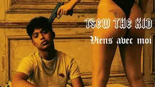 Tsew The Kid - Viens avec moi (lyrics video)
