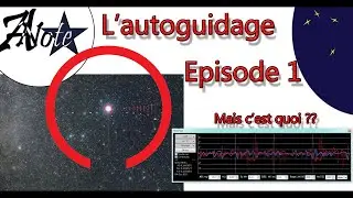 ⭐L'autoguidage EP1: c'est quoi?
