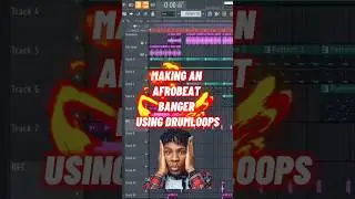 Making An Afrobeat Banger Using Drum Loops
