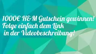 1000&euro; H&M GUTSCHEIN GEWINNSPIEL!