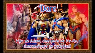 DARE, hijo de Adam, discípulo de He-Ro, descendiente de Grayskull