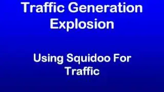 Using Squidoo For Traffic