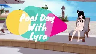 Pool Day With Lyra