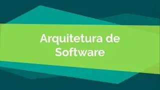 #20 Arquitetura de Software - Arquitetura de microsserviços e dicas importantes