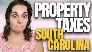 😵DON'T GET CAUGHT UNAWARE! | Everything You Need To Know About PROPERTY TAXES In South Carolina