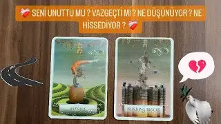 ❤️‍🩹 SENİ UNUTTU MU - VAZGEÇTİ Mİ - NE DÜŞÜNÜYOR ? NE HİSSEDİYOR ? ❤️‍🩹