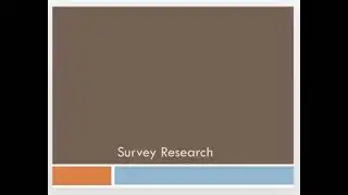 Part 1: Survey Research Types and the Advantages and Disadvantages of Survey Research