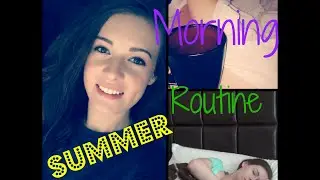 Summer Morning Routine 2014 ♡ ☀