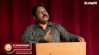 Address by StartupTN Mission Director & CEO Mr. Sivarajah Ramanathan.