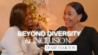 Beyond Diversity: Denise Hamilton's Vision for Inclusive Workplaces