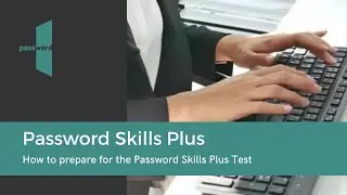 How to prepare for the Password Skills Plus test