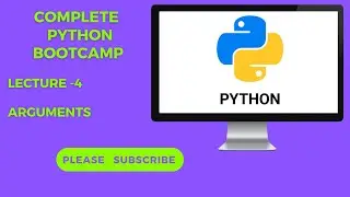 Lecture 4 | Python | Arguments