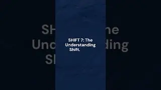 Shift 7 - The Understanding Shift #digitalinclusion #ai #contentstrategy