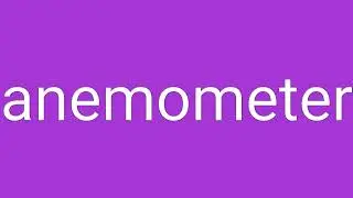 Anemometer Definition & Meaning