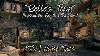 BEAUTY & THE BEAST INSPIRED BUILD? (ESO House Tours | Belle's Town | Willowpond Haven)