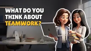 [B2] What Do You Think About Teamwork? | English Listening & Speaking Practice