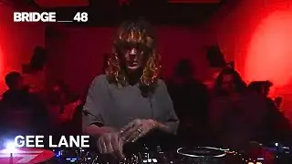 Gee Lane DJ set · @Bridge_48  [2024]