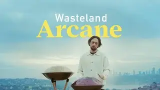 Arcane &ndash; Wasteland (Handpan Cover)