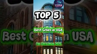 Top 5 Best Cities to Visit in the USA for Christmas 2025.