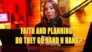 FAITH AND PLANNING: Does Trusting God and Making Plans Really Clash?