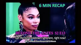 BEYOND THE GATES | S2 E13 RECAP