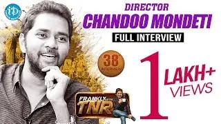 Director Chandoo Mondeti Interview | Frankly With TNR #38 | Talking Movies With iDream #229