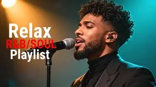 Relaxing Night Session 🎶 LIVE R&B Soul Calm Vibes