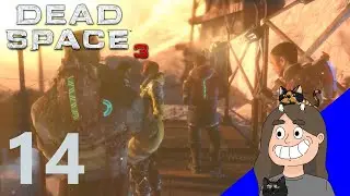 Dead Space 3 - Part 14 (I just want good weapons)