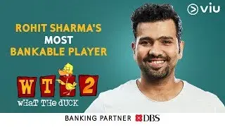 Rohit Sharma's Most Bankable Player | What The Duck Season 2 | Powered by DBS Bank | Viu India