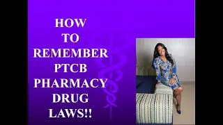 Remember Pharmacy Laws and Drug Regulations 2019 PTCB Exam Crash Course Part III
