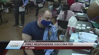 You Paid For It: St. Louis first responders get COVID-19 vaccines