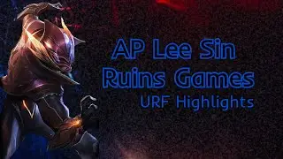 Master Lee Sin One Trick Plays AP Lee Sin URF *Broken*