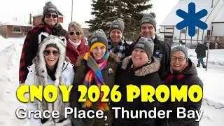 CNOY 2026 PROMO - Grace Place - Thunder Bay FINAL (4K)