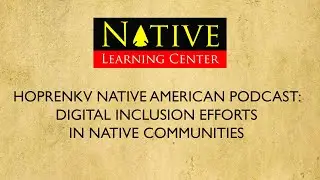 Digital Inclusion Efforts in Native Communities