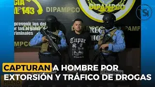 Dipampco captura a hombre acusado de extorsión y tráfico de drogas