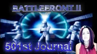 Star Wars Battlefront 2 - 501st Journal - REACTION