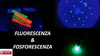 Fluorescenza e Fosforescenza